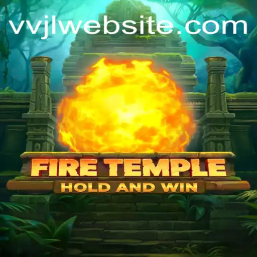 Unraveling the Mysteries of FireTemple: A Journey through VVJL