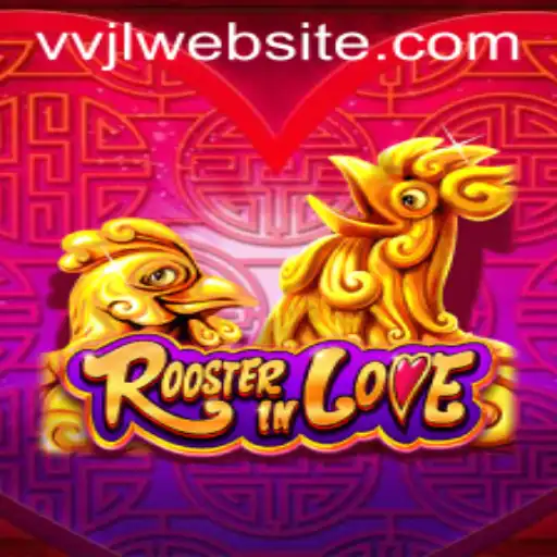 Discovering RoosterInLove: A Fascinating New Game with VVJL